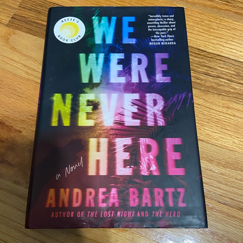 Andrea Bartz Novel - We Were Never Here